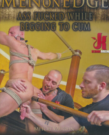 Ass Fucked While Begging To Cum Porn Dvd Men On Edge